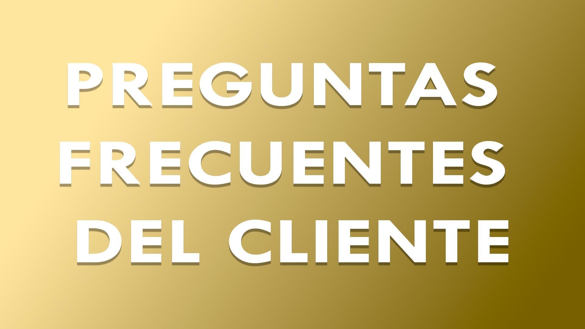 PREGUNTAS FRECUENTES DEL CLIENTE - Cap 25
